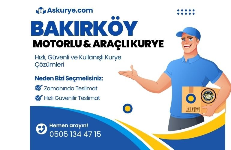 Bakırköy Motorlu ve Araçlı Kurye